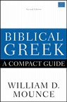 Biblical Greek: A Compact Guide - William D. Mounce - 9780310598770