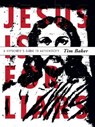 Jesus is for Liars - Tim Baker - 9780310600022