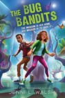 The CU Bug Bandits, I55 Book Fairs: The Museum is Her Home. Her Mission is to Save It. - Jenni L. Walsh - 9780310642497