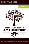 What On Earth Am I Here For? Bible Study Guide - Rick Warren - 9780310696186