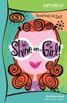 Shine On, Girl! - Kristi Holl - 9780310711445
