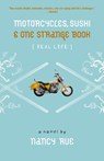 Motorcycles, Sushi and One Strange Book - Nancy N. Rue - 9780310714842