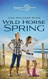Wild Horse Spring - Lisa Williams Kline - 9780310726166