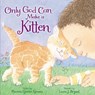 Only God Can Make a Kitten - Rhonda Gowler Greene - 9780310748113