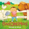 Baa! Oink! Moo! God Made the Animals - Rhonda Gowler Greene - 9780310752325