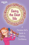 Being the Best Me - Nancy N. Rue ; Kristi Holl ; Suzanne Hadley Gosselin ; Lois Walfrid Johnson - 9780310753643