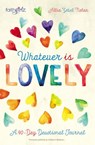 Whatever is Lovely - Allia Zobel Nolan - 9780310759195