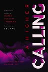 A Higher Calling - Dana Isaiah Thomas - 9780310766490