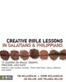 Creative Bible Lessons in Galatians and Philippians - Tim McLaughlin ; Cheri McLaughlin ; Jim and Yolanda Miller - 9780310854418