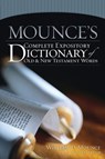 Mounce's Complete Expository Dictionary of Old and New Testament Words - William D. Mounce - 9780310859703