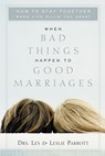 When Bad Things Happen to Good Marriages - Les and Leslie Parrott - 9780310867050
