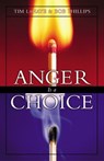 Anger Is a Choice - Tim LaHaye ; Bob Phillips - 9780310871347