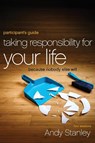 Taking Responsibility for Your Life Bible Study Participant's Guide - Andy Stanley - 9780310894407