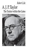 A. J. P. Taylor - COLE,  Robert - 9780312100667