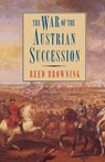 The War of the Austrian Succession - Reed Browning - 9780312125615