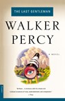 The Last Gentleman - Walker Percy - 9780312243081