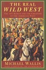 The Real Wild West - Michael Wallis - 9780312263812