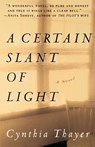 A Certain Slant of Light - Cynthia Thayer - 9780312275648