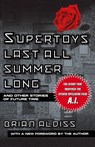 Supertoys Last All Summer Long - Brian W. Aldiss - 9780312280611
