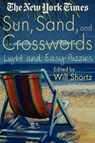 The New York Times Sun, Sand and Crosswords - Will Shortz ; New York Times - 9780312300760