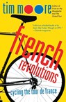 French Revolutions - Tim Moore - 9780312316129