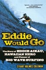 Eddie Would Go - Stuart Holmes Coleman - 9780312327187