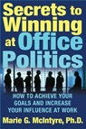 Secrets to Winning at Office Politics - Marie McIntyre - 9780312332181