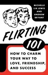 FLIRTING 101 - MICHELLE LIA LEWIS - 9780312334123
