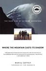 Where the Mountain Casts Its Shadow - Maria Coffey - 9780312339012