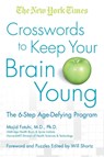 The New York Times Crosswords to Keep Your Brain Young - New York Times ; Majid Fotuhi - 9780312376581