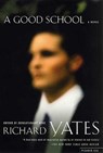 A Good School - Richard Yates - 9780312420390