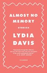 Almost No Memory - Lydia Davis - 9780312420550