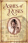 Ashes of Roses - MJ Auch - 9780312535803