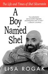 A Boy Named Shel - Lisa Rogak - 9780312539313