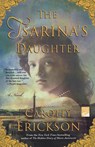The Tsarina's Daughter - Carolly Erickson - 9780312547233
