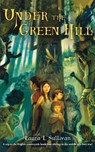 Under the Green Hill - MS Laura L Sullivan - 9780312551490
