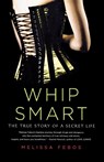 Whip Smart - Melissa Febos - 9780312583781