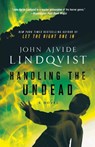 Handling the Undead - John Ajvide Lindqvist - 9780312604523