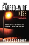 The Barbed-Wire Kiss - Wallace Stroby - 9780312650759