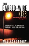 The Barbed-Wire Kiss - Wallace Stroby - 9780312650759