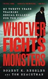 Whoever Fights Monsters - Robert K. Ressler ; Tom Shachtman - 9780312950446