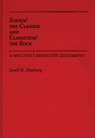 Rockin' the Classics and Classicizin' the Rock - Janell R. Duxbury - 9780313246050