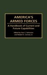 America's Armed Forces - Robert E. Connor ; Sam C. Sarkesian - 9780313290121