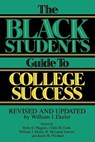 The Black Student's Guide to College Success - Clidie B. Cook ; William J. Ekeler ; Ruby D. Higgins ; R Mclaran Sawyer - 9780313294327