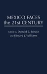 Mexico Faces the 21st Century - Donald E. Schultz ; Edward J. Williams - 9780313295188