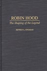 Robin Hood - Jeffrey L. Forgeng - 9780313301018