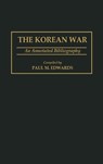 The Korean War - Paul M. Edwards - 9780313303173
