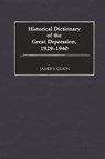 Historical Dictionary of the Great Depression, 1929-1940 - James S. Olson - 9780313306181