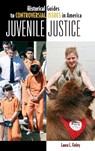 Juvenile Justice - Laura L. (Barry University Finley - 9780313338823
