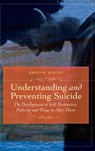Understanding and Preventing Suicide - Kristine Bertini - 9780313355301